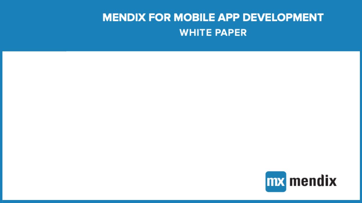 Mendix For Mobile App Development White Paper